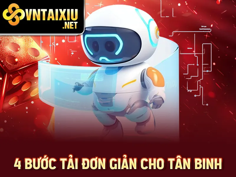 4 bước tải đơn giản cho tân binh