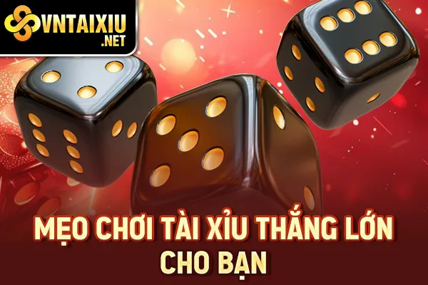 Mẹo chơi tài xỉu thắng lớn cho bạn