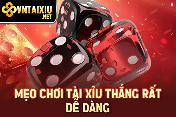 Mẹo chơi tài xỉu thắng rất dễ dàng