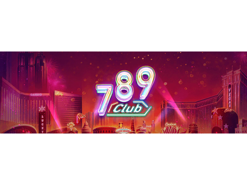 789CLUB - Cái tên lâu đời trong làng cá cược